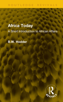 Africa Today: A Short Introduction to African Affairs (Routledge Revivals) 1041309732 Book Cover