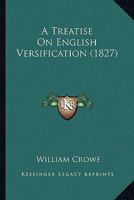 A Treatise On English Versification 1286240379 Book Cover