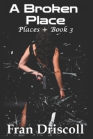 A Broken Place 1073718425 Book Cover