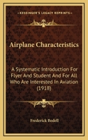 Airplane Characteristics, a Systematic Introduction for Flyer and Student and for All Who Are Interested in Aviation B0BN4HH9FQ Book Cover