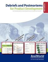 Debriefs and Postmortems for Product Development (4th Edition): Your Illustrated Guide to Improving Performance Through Lessons Learned 0981759513 Book Cover