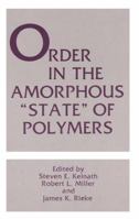 Order in the Amorphous ``State'' of Polymers 1461290414 Book Cover