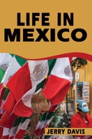 Life In Mexico 1701877376 Book Cover