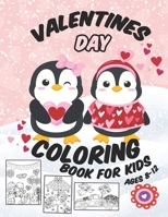 Valentines Day Coloring Book For Kids Ages 8-12: Cute And Fun Valentines Designs For Kids, Boys And Girls With Lovely Unicorn, Animals, Car, Balloon And More! B08TZMKC58 Book Cover