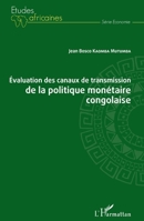 Evaluation des canaux de transmission de la politique monétaire congolaise (Études Africaines) (French Edition) 2343195692 Book Cover
