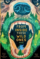 From Inside These Wild Ones (Re-Membering Series) 1736877690 Book Cover