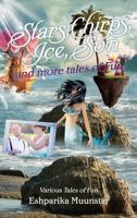 Stars, Chirps, Ice, Sun and More Tales of Fun 1545604053 Book Cover