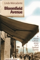 Bloomfield Avenue: A Jewish-Catholic Jersey Girl's Spiritual Journey 1561012785 Book Cover