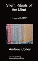 Silent Rituals of the Mind: Living with Ocd 1849913765 Book Cover