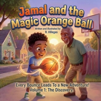Jamal and the Magic Orange Ball: Volume 1: The Discovery B0GVDZH6C4 Book Cover