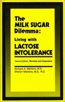 The Milk Sugar Dilemma: Living with Lactose Intolerance 0936741015 Book Cover