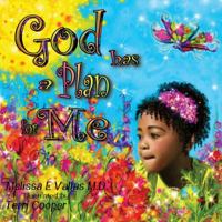 God Has a Plan for Me 0990628809 Book Cover