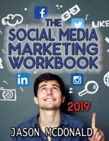 Social Media Marketing Workbook: How to Use Social Media for Business 1979424993 Book Cover