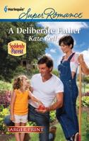 A Deliberate Father 0373784961 Book Cover