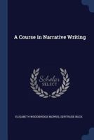 A Course in Narrative Writing 1019031514 Book Cover