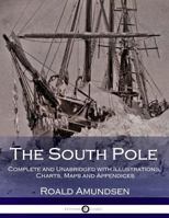 The South Pole: An Account of the Norwegian Antarctic Expedition in the 'Fram', 1910-1912 8854402176 Book Cover