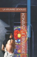 Konrad Le Barbare: La Vouivre Dévoilée B0BW2RVQTB Book Cover