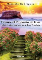Conoce El Proposito de Dios: Jehova Quiere Que Seas Parte de Su Proposito 9876800701 Book Cover