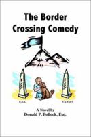 The Border Crossing Comedy 141200005X Book Cover