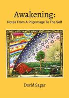 Awakening: Notes From A Pilgrimage To The Self 1326568019 Book Cover