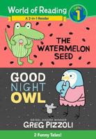 World of Reading Watermelon Seed, The and Good Night Owl 2-in-1 Listen-Along Reader (World of Reading Level 1): 2 Funny Tales with CD! 1368039332 Book Cover