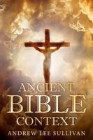 Ancient Bible Context 0998055247 Book Cover