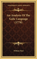 An Analysis of the Galic Language 1376375141 Book Cover