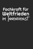 Fachkraft F�r Weltfrieden Im Innendienst: 2 Jahres Kalender I Monatsplaner I Familienplaner I Planer Din A5 120 Seiten I Januar 2020 - Dezember 2021 Wochenplaner I Todo Liste I Wichtige Termine I Orga 1652998179 Book Cover