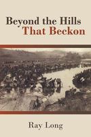 Beyond the Hills That Beckon 1450259820 Book Cover