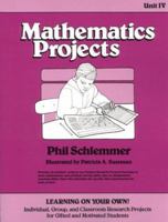Mathematics Projects (Learning on Your Own : Individual, Group, and Classroom Research Projects for Gifted and Motivated Students, Unit IV) 0876285078 Book Cover