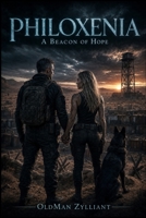 PHILOXENIA – A Beacon of Hope: When the world goes dark, Philoxenia learns to fight—and to welcome. (Philoxenia Tetralogy) B0G39GVRYB Book Cover