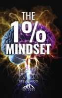 The 1% Mindset: The Stevie Kidd Pathway 1739857313 Book Cover