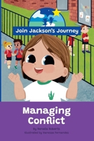 JOIN JACKSON's JOURNEY Managing Conflict 0645976873 Book Cover