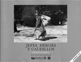 Jefes, heroes y caudillos (Coleccion Rio de luz) 9681622049 Book Cover