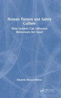 Human Factors and Safety Culture: Understanding Human Behavior and Leadership in the Workplace 1041020120 Book Cover