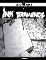 BiG 9 ART book 1 Ink Drawings: (2nd print) B086PMND3L Book Cover