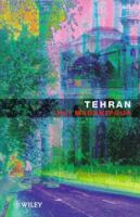 Tehran: The Making of a Metropolis (World Cities Series) 0471957798 Book Cover