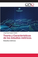 Teoría y Características de los estudios métricos.: Estudios métricos 620038617X Book Cover