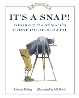 It's a Snap!: George Eastman's First Photo (Great Idea Series) 1770495134 Book Cover