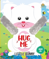 Hug Me - Little Bunny 9365695155 Book Cover