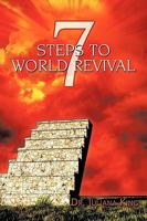 7 Steps to World Revival 1438957955 Book Cover