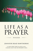 Life As a Prayer 0578588412 Book Cover