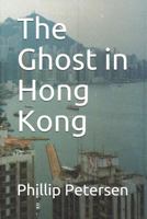 The Ghost in Hong Kong 1719870136 Book Cover
