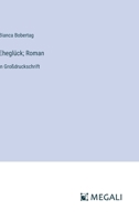 Eheglück; Roman: in Großdruckschrift (German Edition) 3563281548 Book Cover
