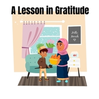 A Lesson in Gratitude: Ali Learns to Be Thankful B0CCZV8STC Book Cover