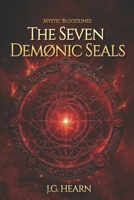 Mystic Bloodlines: The Seven Demonic Seals B0H8XFN7KT Book Cover