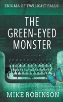 The Green-Eyed Monster: A Chilling Tale of Terror 1622537637 Book Cover
