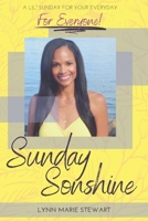 Sunday SONshine: A Lil' Sunday for Your Everyday - for Everyone! 1716032067 Book Cover