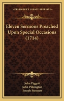 Eleven Sermons Preached Upon Special Occasions 116606591X Book Cover