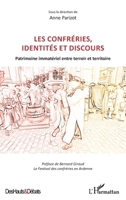 Les confréries, identités et discours: Patrimoine immatériel entre terroir et territoire (Des Hauts Et Débats) (French Edition) 2343234248 Book Cover